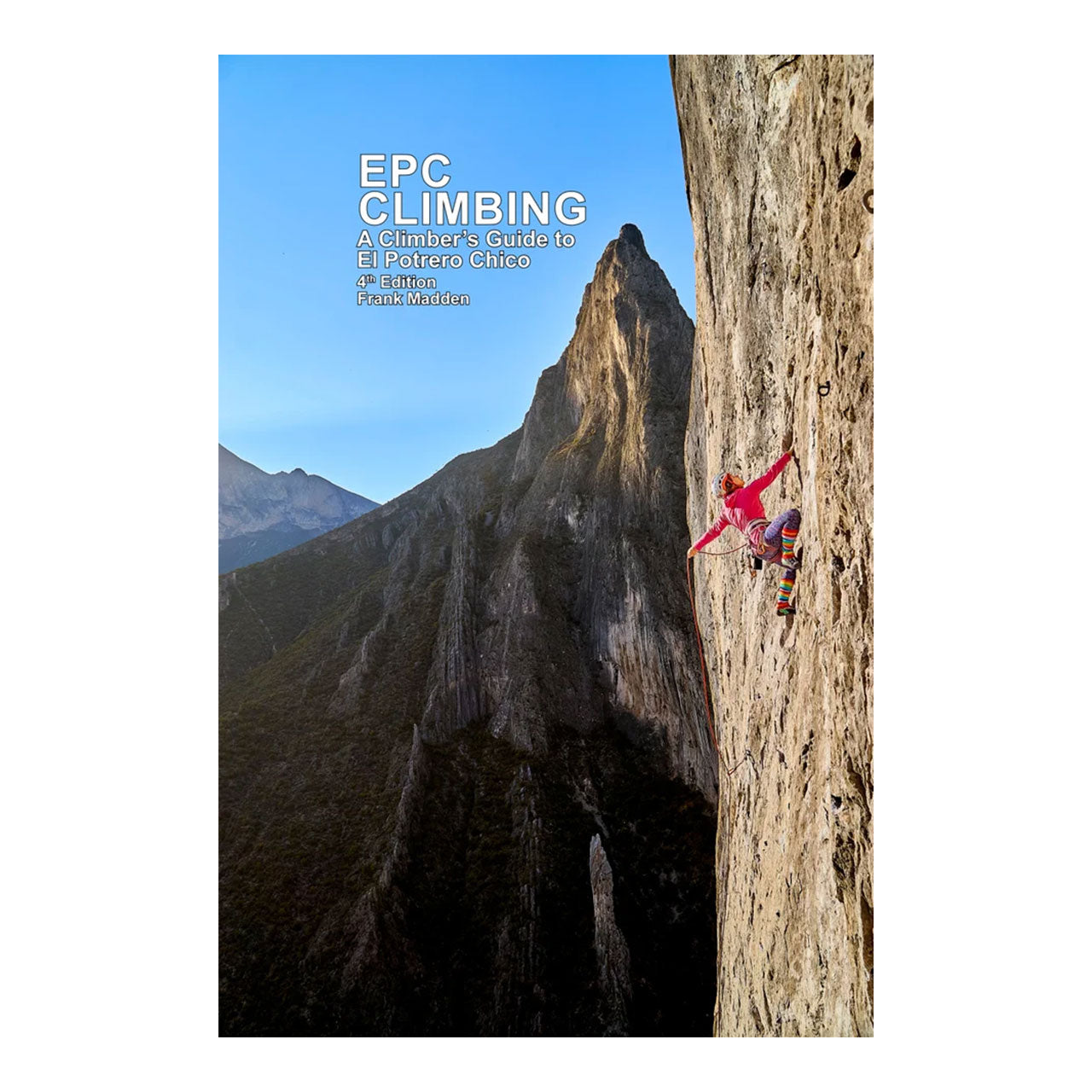 EPC CLIMBING El Potrero Chico 4th edition Guidebook