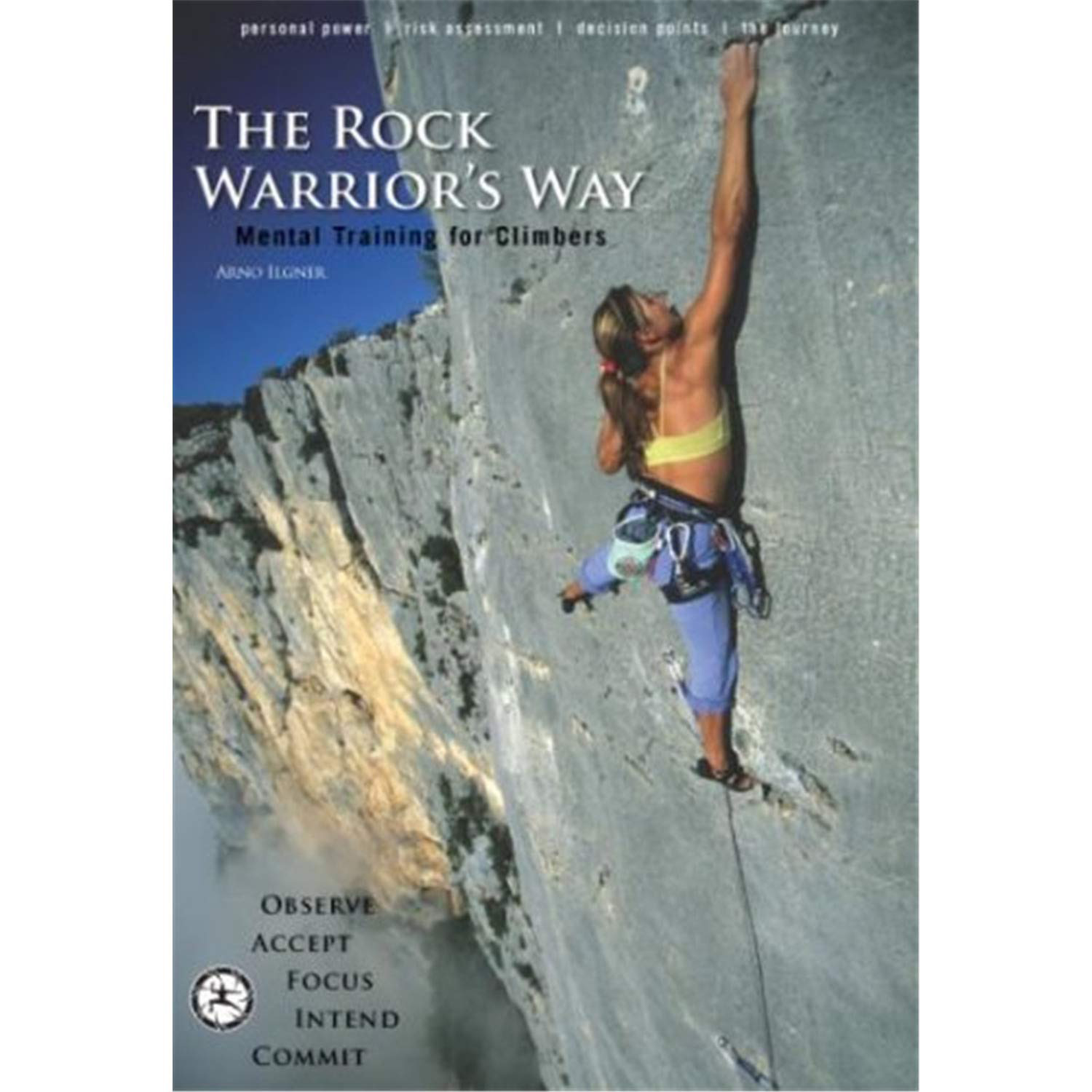 The Rock Warrior's Way by Arno Ilgner Guidebook