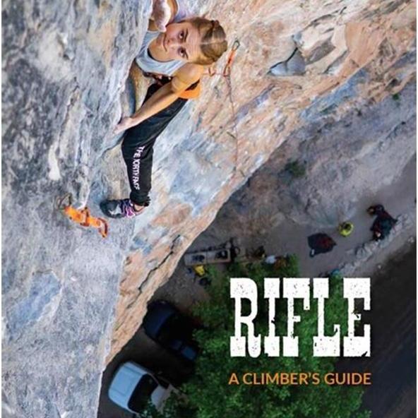 RIFLE A Climbers Guide